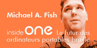 Michael A. Fish - La tablette braille qui annonce le futur des ordinateurs en braille