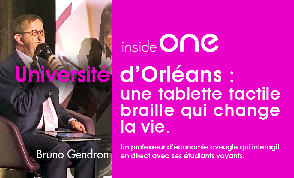 insideONE - Université d'Orléans : une tablette tactile braille qui change la vie. Bruno Gendron un professeur d'économie aveugle qui intéragit en direct avec ses étudiants voyants.