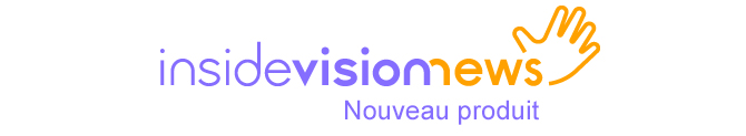 Insidevision - News - Nouveau produit